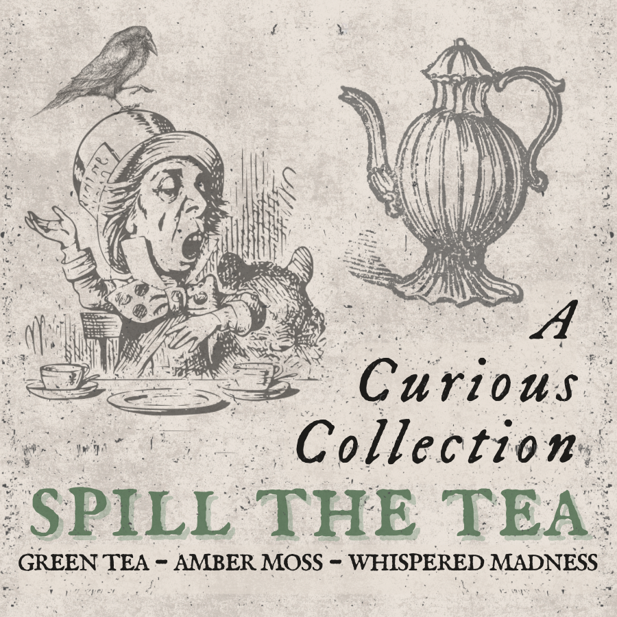 Spill the Tea | A Curious Collection